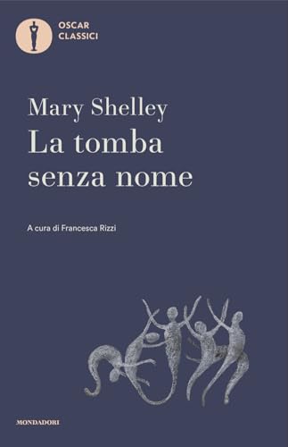 La tomba senza nome e altri racconti (Oscar classici) von Mondadori
