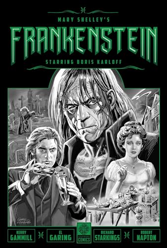 Mary Shelley's Frankenstein Starring Boris Karloff (Legendary Comics Classic Monsters) von Legendary Comics