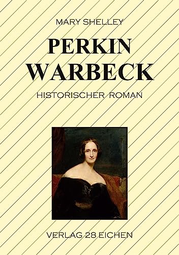 Perkin Warbeck: Historischer Roman von Verlag 28 Eichen