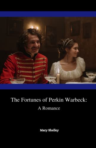 The Fortunes of Perkin Warbeck: A Romance: The 1830 Romantic Historical Classic (Annotated)