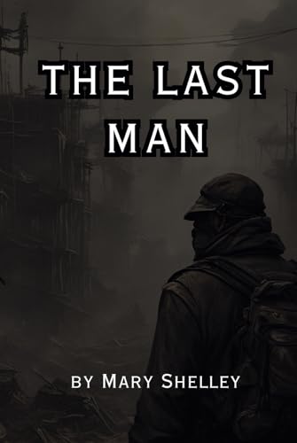 The Last Man: Remastered Original Classic The Last Man: Remastered Original Classic von Independently published
