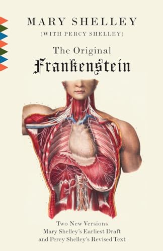 The Original Frankenstein: Or, the Modern Prometheus: The Original Two-Volume Novel of 1816-1817 from the Bodleian Library Manuscripts (Vintage Classics)