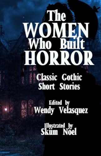 The Women Who Built Horror The Women Who Built Horror von True Classics Limited