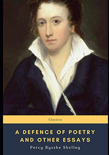 A Defence of Poetry and Other Essays von Independently published