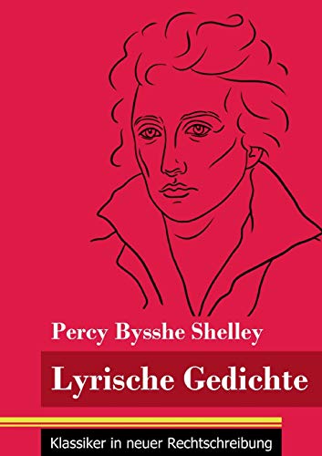 Lyrische Gedichte: (Band 45, Klassiker in neuer Rechtschreibung)