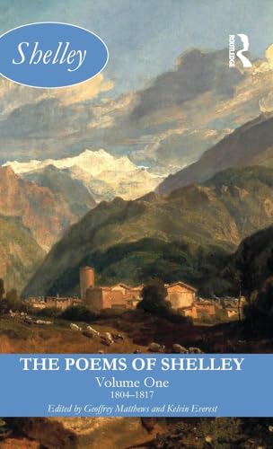 The Poems of Shelley: Volume One: 1804-1817 (LONGMAN ANNOTATED ENGLISH POETS, Band 1)