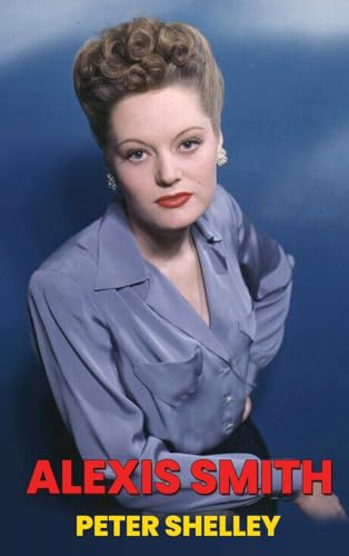 Alexis Smith von BearManor Media