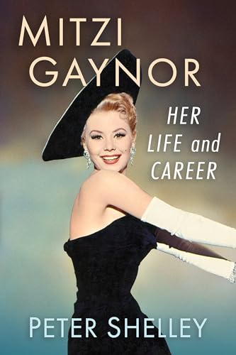 Mitzi Gaynor: Her Life and Career von McFarland
