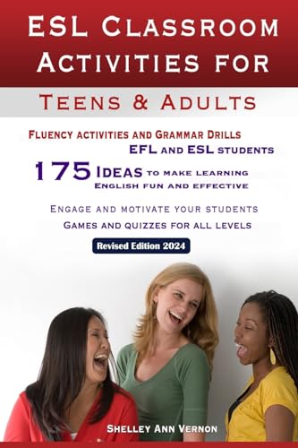 ESL Classroom Activities for Teens and Adults: ESL games, fluency activities and grammar drills for EFL and ESL students. von CREATESPACE