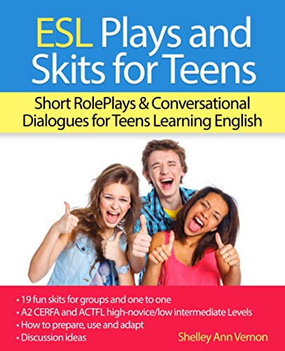 ESL Plays and Skits for Teens: Short RolePlays & Conversational Dialogues for Teens Learning English ESL Plays and Skits for Teens: Short RolePlays & Conversational Dialogues for Teens Learning English von nielsen