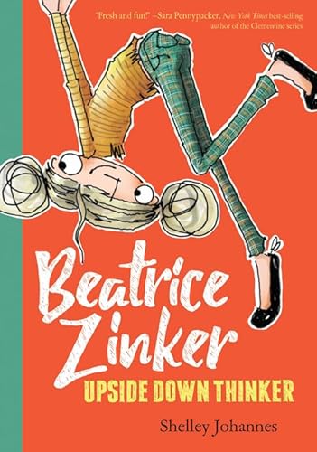 Beatrice Zinker, Upside Down Thinker (Beatrice Zinker, Upside Down Thinker, 1, Band 1)
