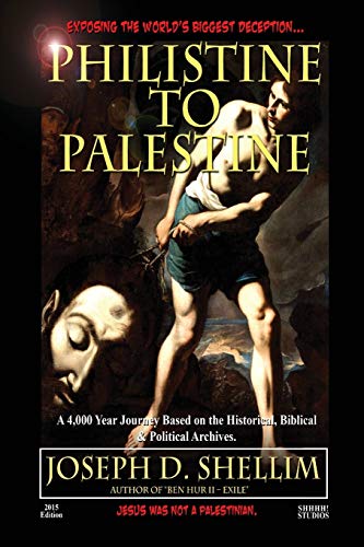 Philistine-To-Palestine: Exposing the World's Biggest Deception. Library Edition: Israel's Political, Biblical & Historical Treatise.