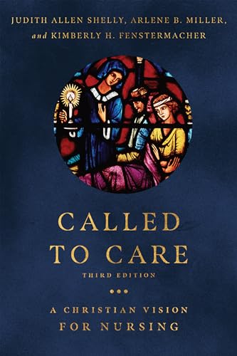 Called to Care: A Christian Vision for Nursing