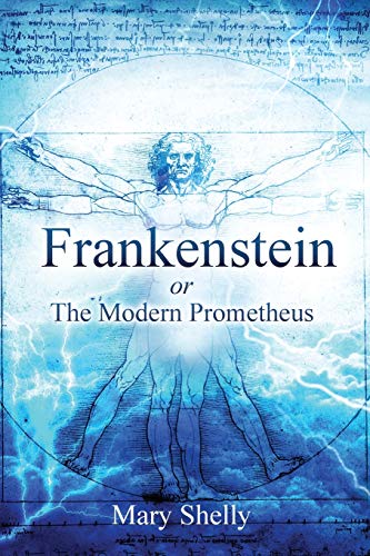 Frankenstein or the Modern Prometheus (Annotated) (Sastrugi Press Classics) von Sastrugi Press LLC