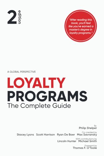 Loyalty Programs: The Complete Guide von Loyalty & Reward Co