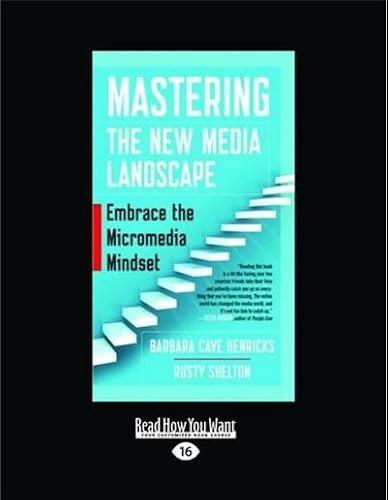 Mastering the New Media Landscape: Embrace the Micromedia Mindset von ReadHowYouWant