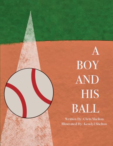 A BOY AND HIS BALL von Independently published