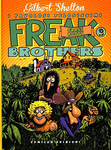 Freak brothers. Grass roots (Vol. 2) (Fondamentali) von COMICON Edizioni