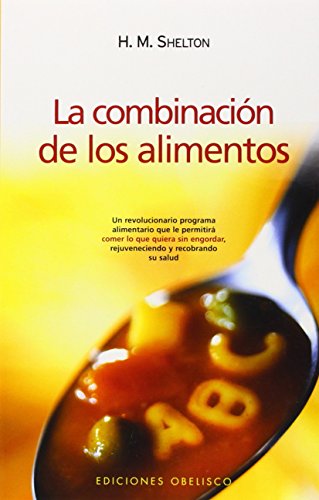La combinación de los alimentos (SALUD Y VIDA NATURAL) von EDICIONES OBELISCO S.L.