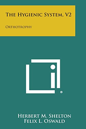 The Hygienic System, V2: Orthotrophy