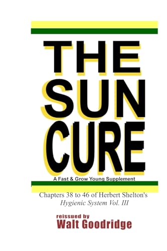 The Sun Cure: A Fast & Grow Young Supplement von Createspace Independent Publishing Platform