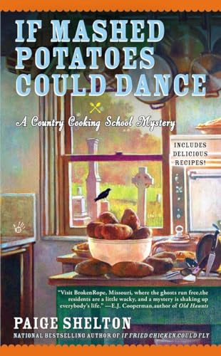 If Mashed Potatoes Could Dance (Country Cooking School Mystery, Band 2)