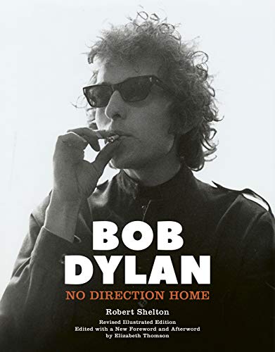 Bob Dylan: No Direction Home (Illustrated edition) von Palazzo Editions Ltd