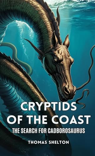 Cryptids of the Coast: The Search for Cadborosaurus von Revitalized Occult and Strange