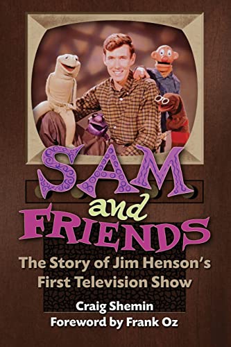 Sam and Friends - The Story of Jim Henson’s First Television Show