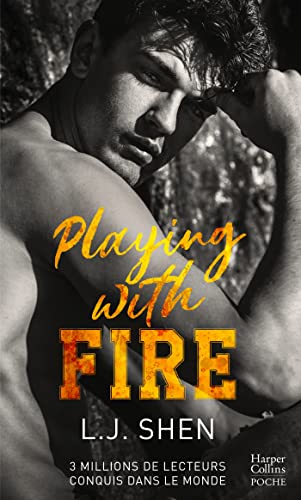 Playing with Fire: Par l'autrice à succès de la saga SINNERS et ALL SAINTS HIGH Playing with Fire: Par l'autrice à succès de la saga SINNERS et ALL SAINTS HIGH