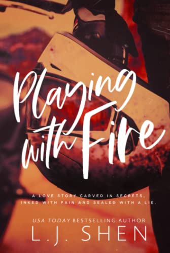 Playing with Fire Playing with Fire