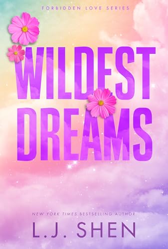Wildest Dreams: the must-read enemies to lovers, brother's best friend romance that’s intense, spicy, and addictive, from the co-author of MY DARK ROMEO (Forbidden Love Series) von Hodder Paperbacks