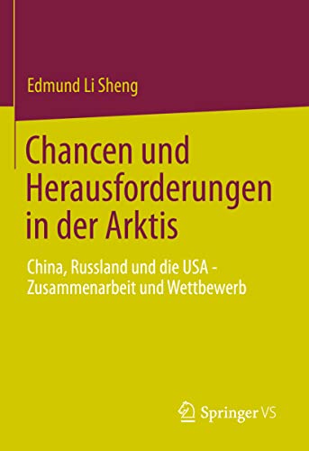 Chancen und Herausforderungen in der Arktis: China, Russland und die USA – Zusammenarbeit und Wettbewerb