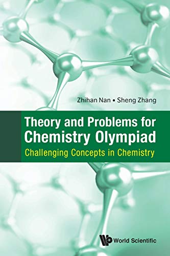 THEORY AND PROBLEMS FOR CHEMISTRY OLYMPIAD: Challenging Concepts in Chemistry