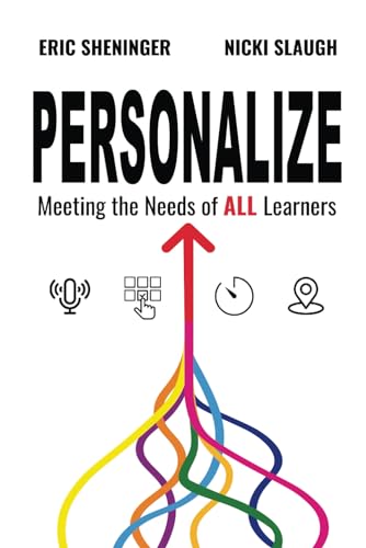 Personalize: Meeting the Needs of All Learners