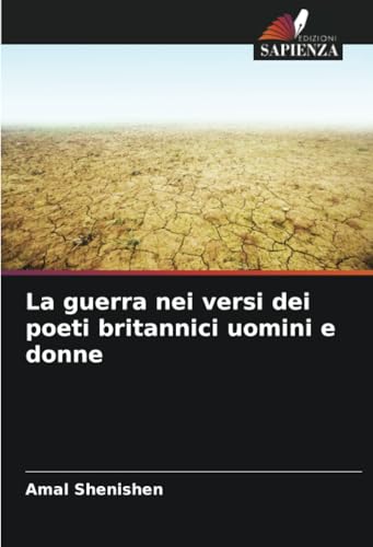 La guerra nei versi dei poeti britannici uomini e donne von Edizioni Sapienza