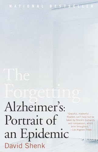 The Forgetting: Alzheimer's: Portrait of an Epidemic