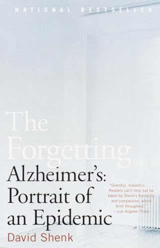 The Forgetting: Alzheimer's: Portrait of an Epidemic