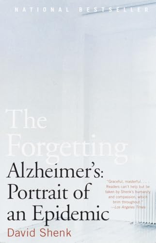 The Forgetting: Alzheimer's: Portrait of an Epidemic von Anchor Books