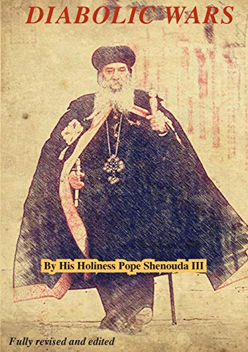 Diabolic Wars Edited von Coptic Orthodox St Shenouda Monastery