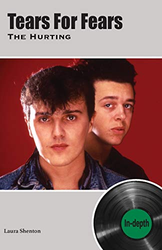 Tears For Fears The Hurting: In-depth Tears For Fears The Hurting: In-depth