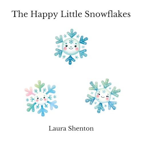 The Happy Little Snowflakes The Happy Little Snowflakes von Iridescent Toad Publishing