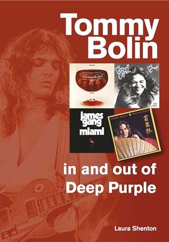 Tommy Bolin - In and Out of Deep Purple von Sonicbond Publishing