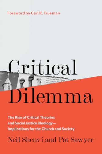 Critical Dilemma: The Rise of Critical Theories and Social Justice Ideology - Implications for the Church and Society von Harvest House Publishers
