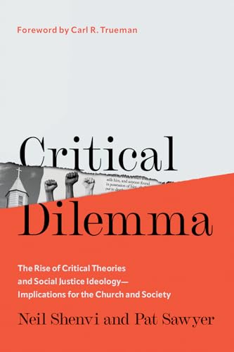Critical Dilemma: The Rise of Critical Theories and Social Justice Ideology - Implications for the Church and Society
