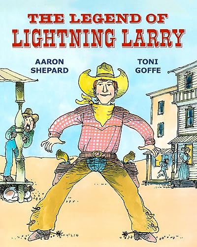 The Legend of Lightning Larry: A Cowboy Tall Tale von Skyhook Press