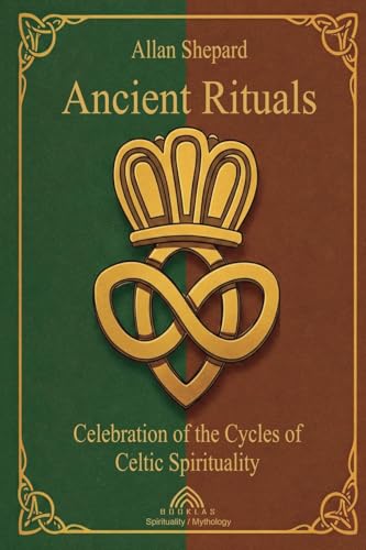 Ancient Rituals: Celebration of the Cycles of Celtic Spirituality von Imprint