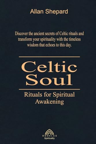 Celtic Soul: Rituals for Spiritual Awakening von Imprint