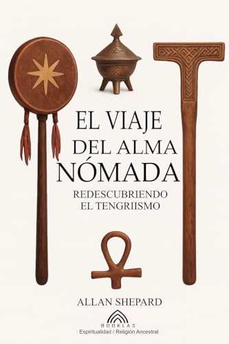 El Viaje del Alma Nómada: Redescubriendo el Tengriismo von Imprint