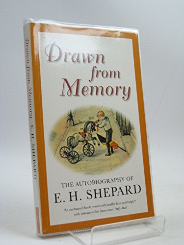 Drawn from Memory: The Autobiography of E.H.Shepard von Methuen Publishing Ltd